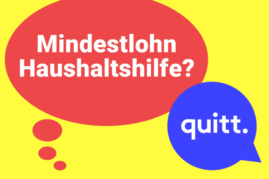 Quitt. Gibt Es Einen Mindestlohn Für Haushaltshilfen?