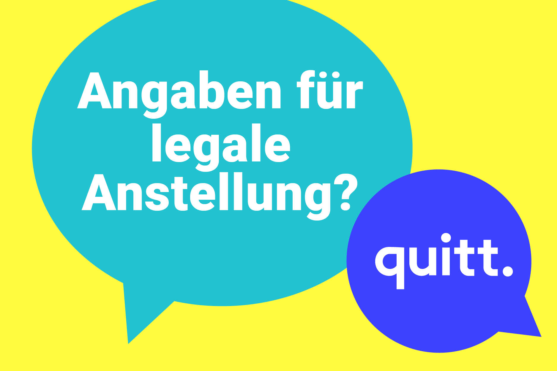quitt. Welche Angaben benötige ich, um meine Haushaltshilfe legal einzustellen?