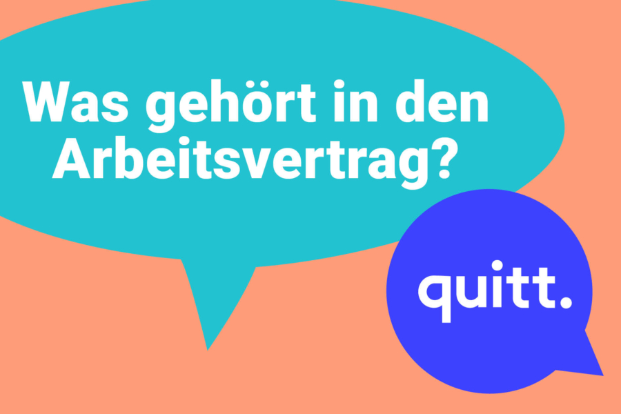 Quitt. Was Gehört In Den Arbeitsvertrag?
